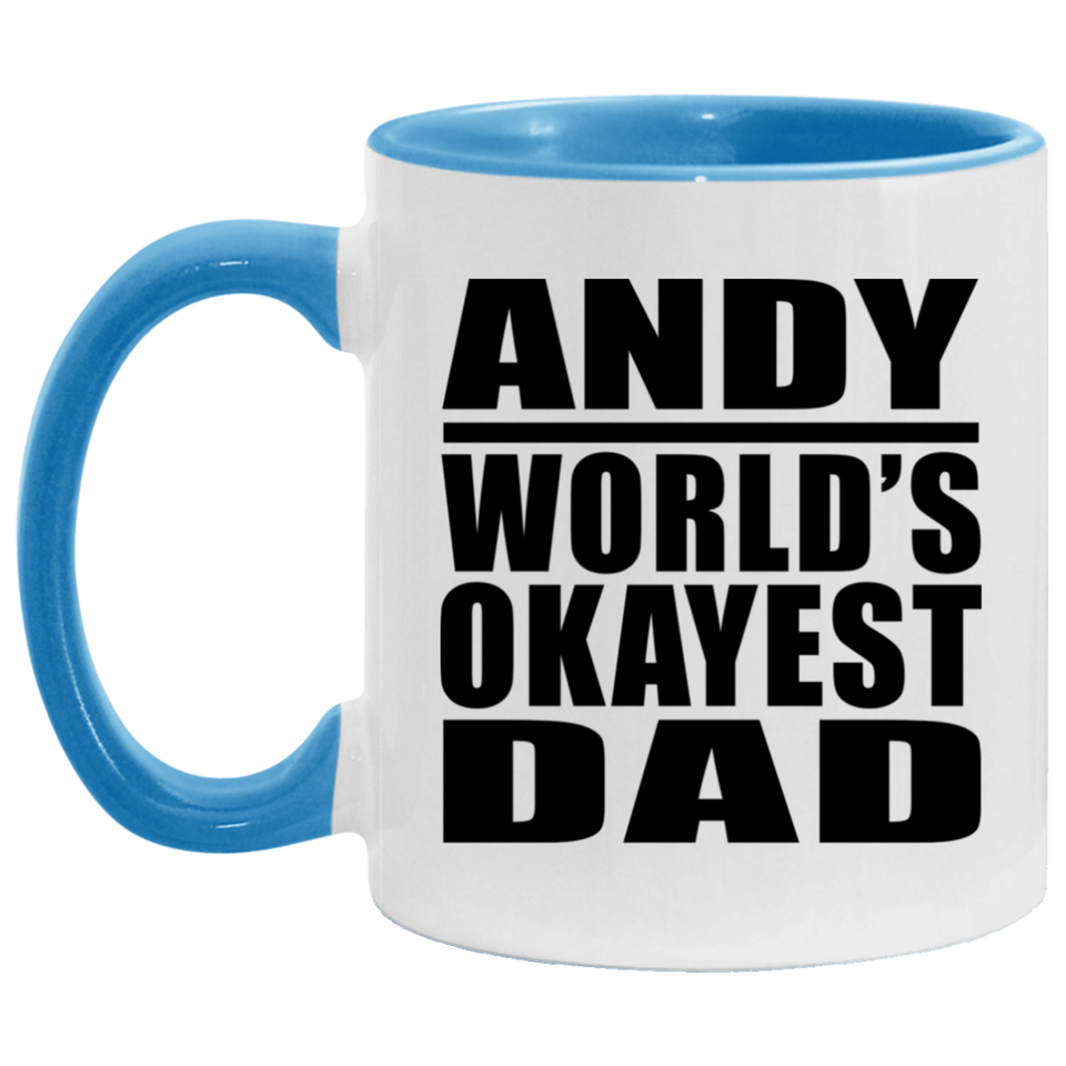 Andy World's Okayest Dad - 11oz Accent Mug Blue