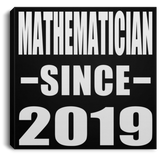 Mathematician Since 2019 - Canvas Square