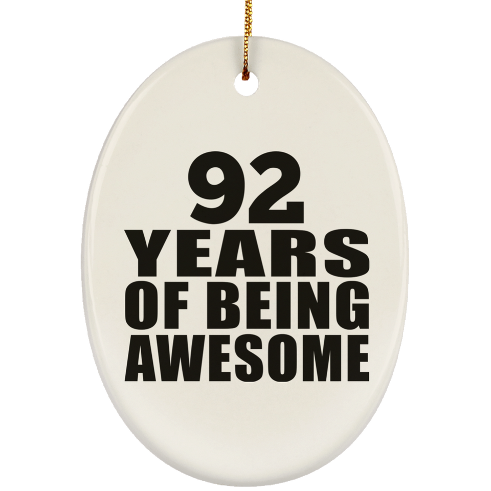 92nd Birthday 92 Years Of Being Awesome - Oval Ornament