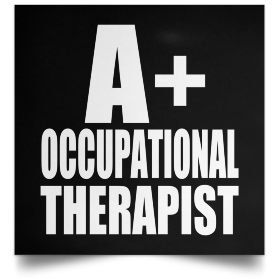 A+ Occupational Therapist - Poster Square