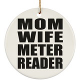 Mom Wife Meter Reader - Circle Ornament