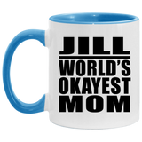 Jill World's Okayest Mom - 11oz Accent Mug Blue