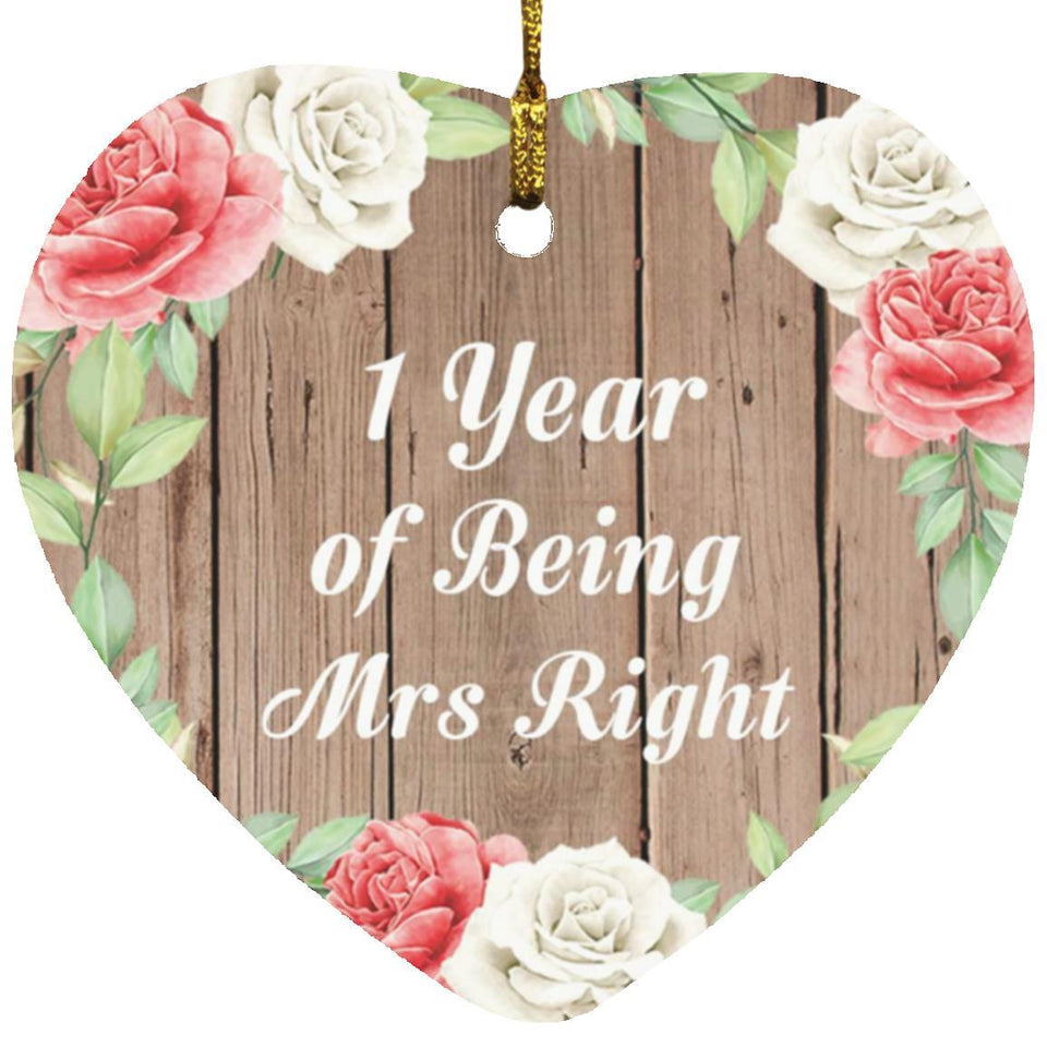 1st Anniversary 1 Year Of Being Mrs Right - Heart Ornament B