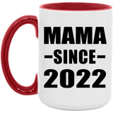 Mama Since 2022 - 15oz Accent Mug Red