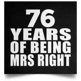 76th Anniversary 76 Years Of Being Mrs Right - Poster Square