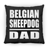Belgian Sheepdog Dad - Throw Pillow Black