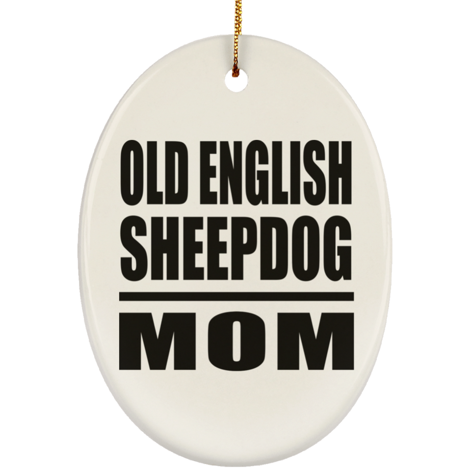 Old English Sheepdog Mom - Oval Ornament