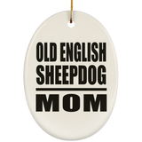 Old English Sheepdog Mom - Oval Ornament