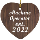 Machine Operator Established Est. 2022 - Heart Ornament D