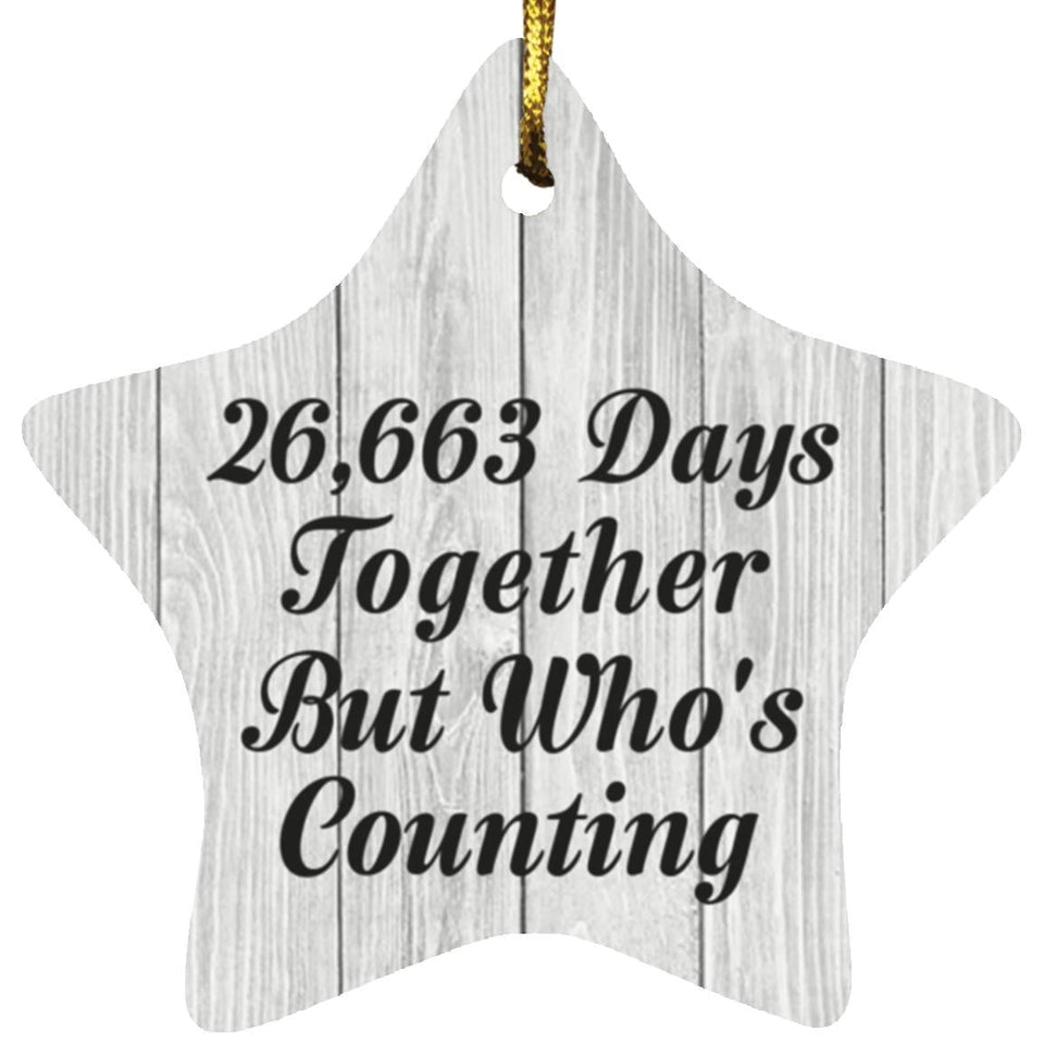 73rd Anniversary 26,663 Days Together Who's Counting - Star Ornament F