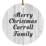 Merry Christmas Carroll Family - Circle Ornament F