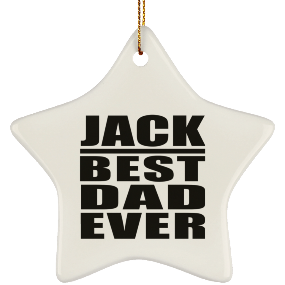 Jack Best Dad Ever - Star Ornament