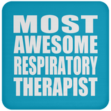 Most Awesome Respiratory Therapist - Drink Coaster