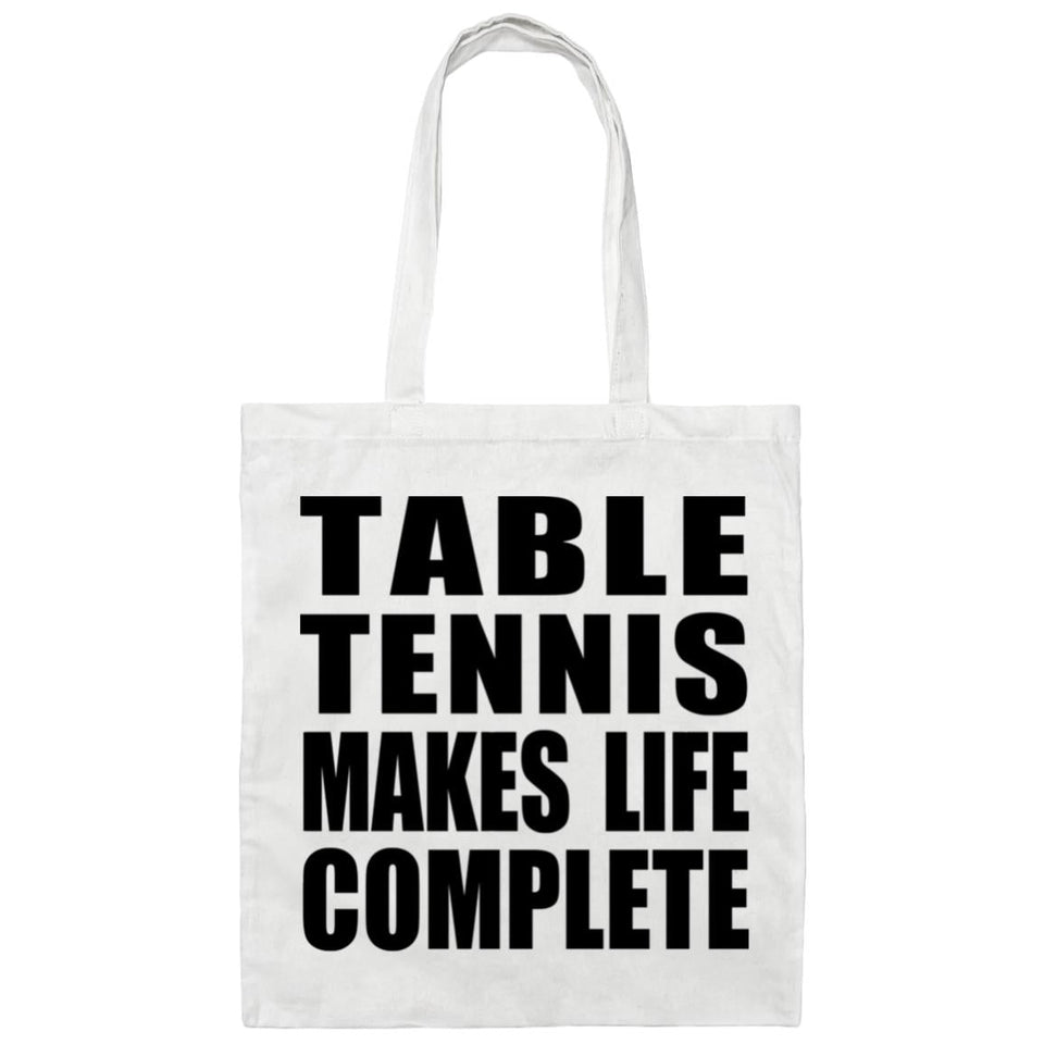Table Tennis Makes Life Complete - Tote Bag White