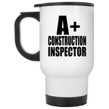 A+ Construction Inspector - White Travel Mug
