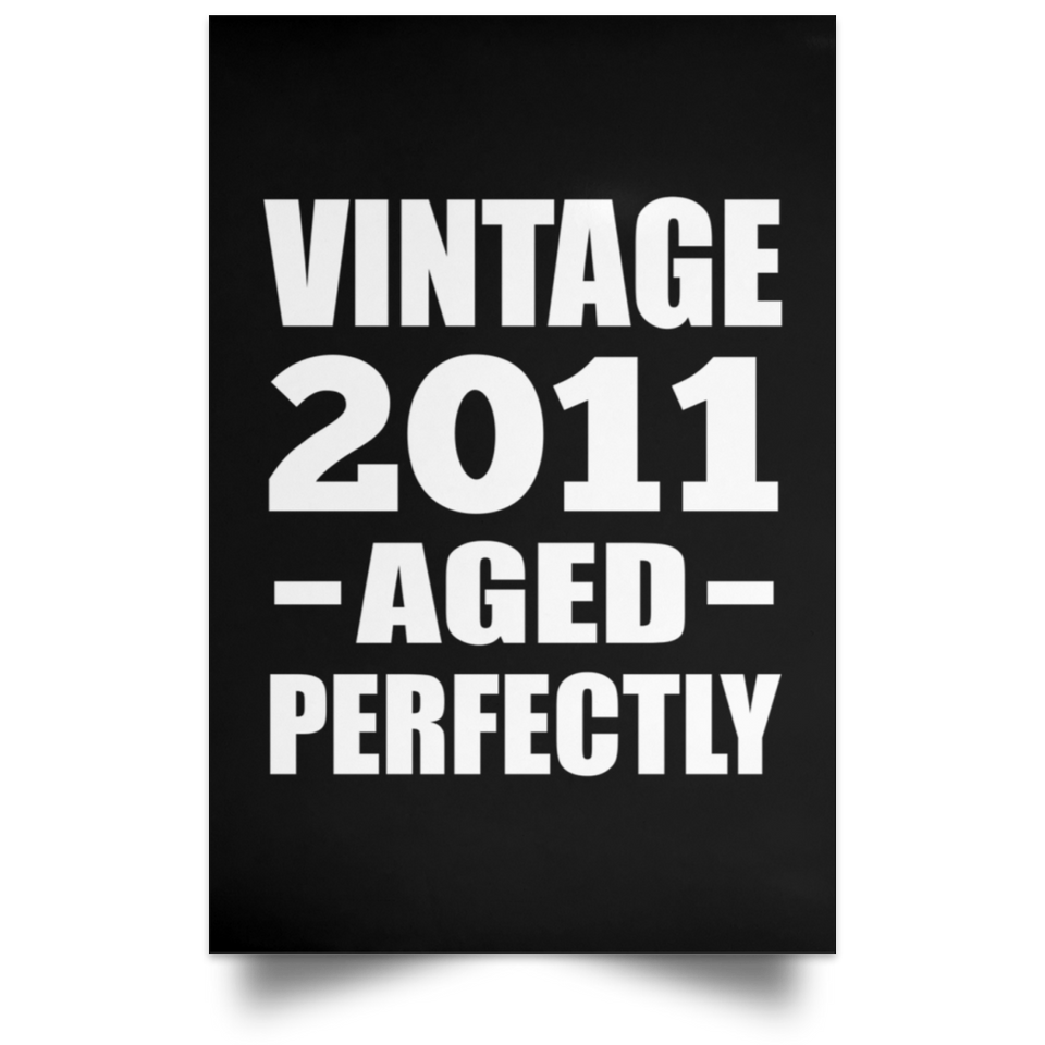 13th Birthday Vintage 2011 Aged Perfectly - Poster Portrait