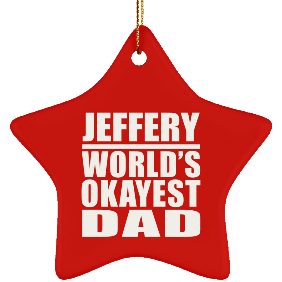 Jeffery World's Okayest Dad - Star Ornament