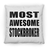 Most Awesome Stockbroker - Throw Pillow