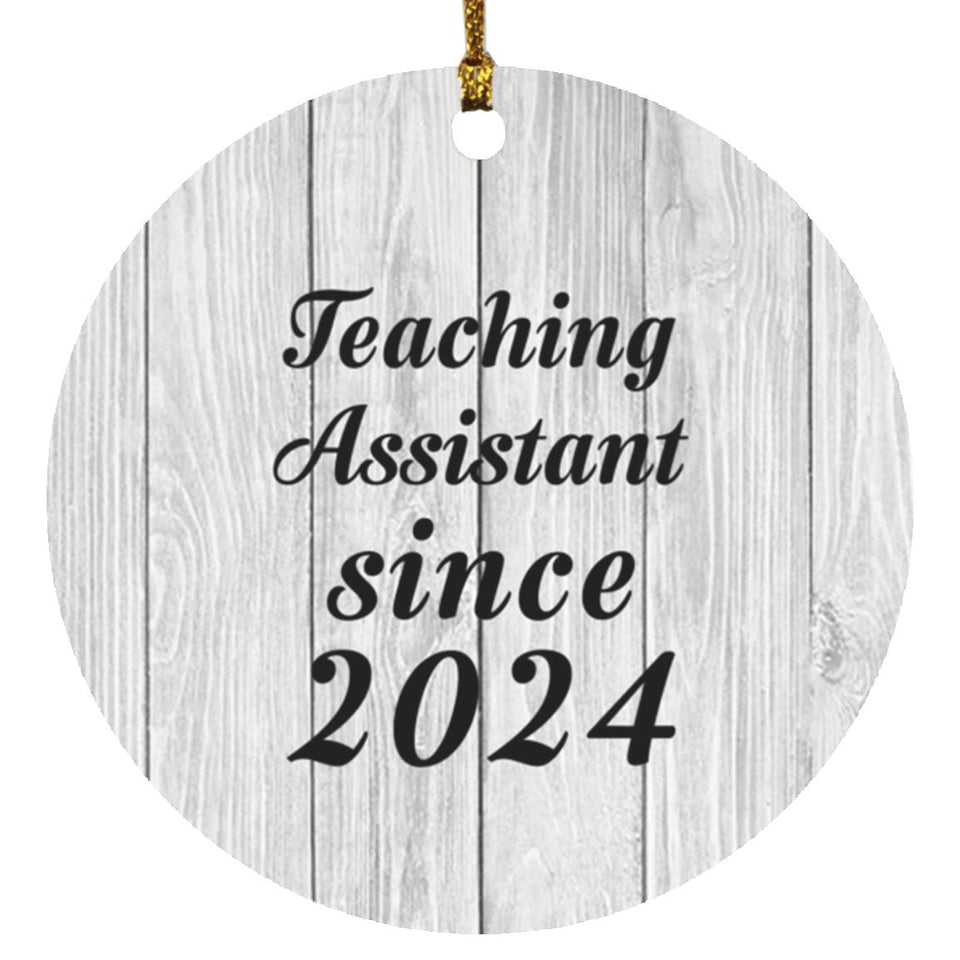 Teaching Assistant Since 2024 - Circle Ornament F