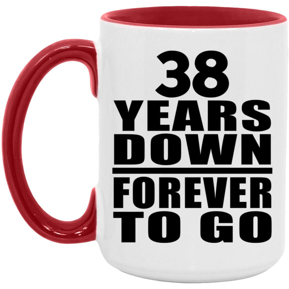 38th Anniversary 38 Years Down Forever to Go - 15oz Accent Mug Red