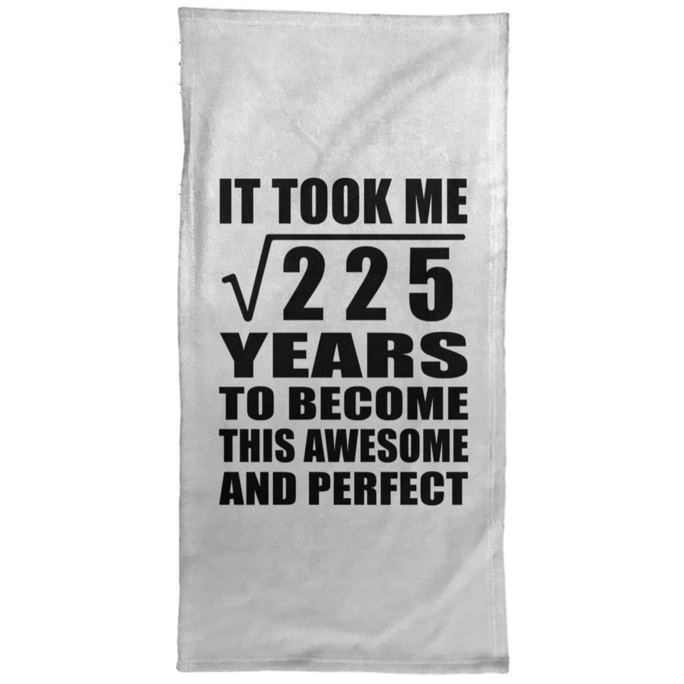 15th Birthday Took Square Root of 225 Years To Awesome - Hand Towel