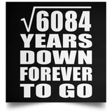 78th Anniversary Square Root of 6084 Years Down Forever To Go - Poster Square