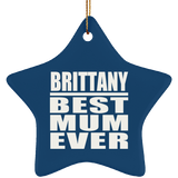 Brittany Best Mum Ever - Star Ornament