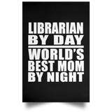 Librarian By Day World's Best Mom By Night - Poster Portrait