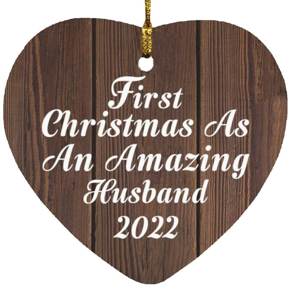 First Christmas As An Amazing Husband 2022 - Heart Ornament D