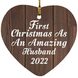 First Christmas As An Amazing Husband 2022 - Heart Ornament D