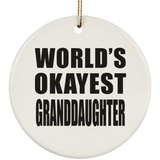 World's Okayest Granddaughter - Circle Ornament