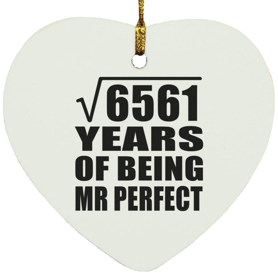 81st Anniversary Square Root of 6561 Years of Mr Perfect - Heart Ornament
