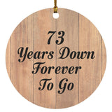 73rd Anniversary 73 Years Down Forever To Go - Circle Ornament C