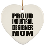 Proud Industrial Designer Mom - Heart Ornament