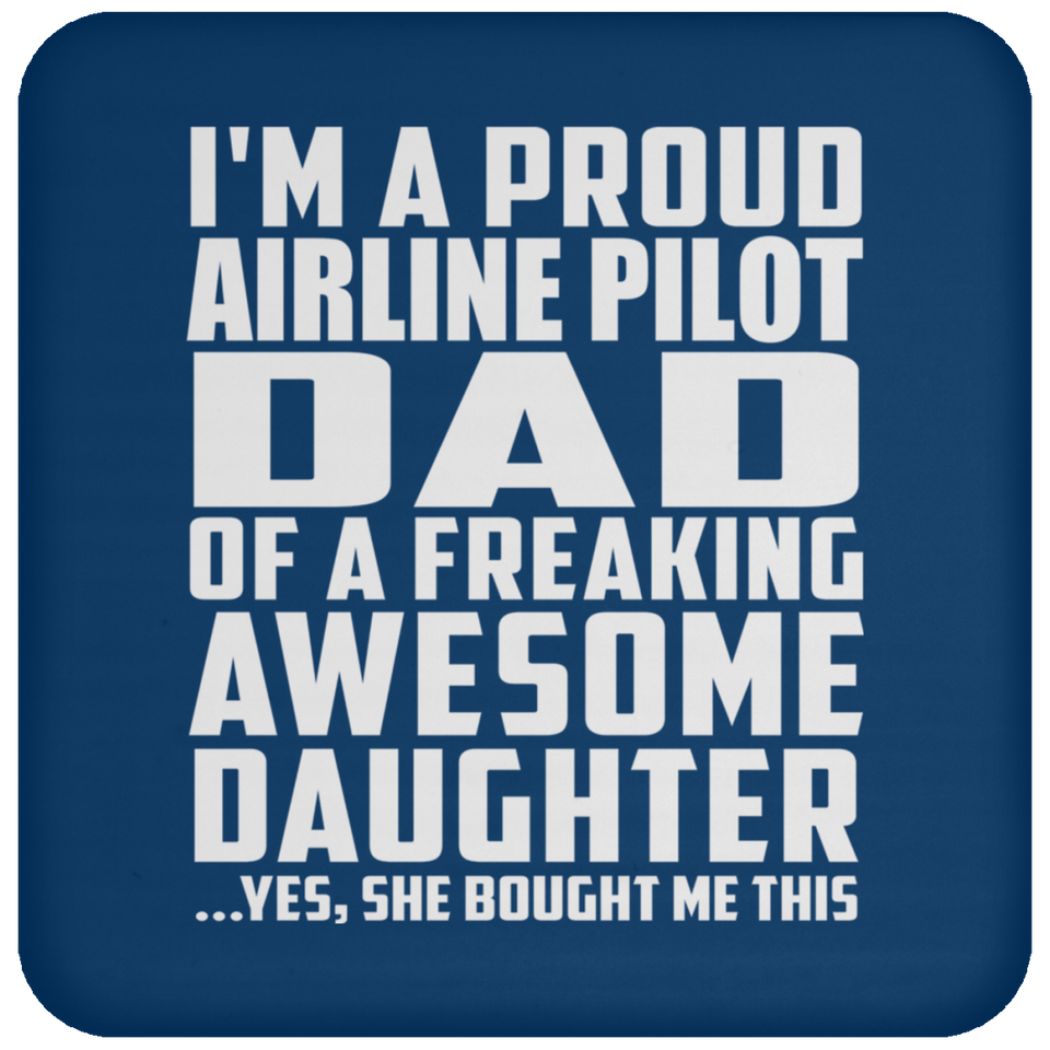 Proud Airline Pilot Dad Of Awesome Daughter - Drink Coaster