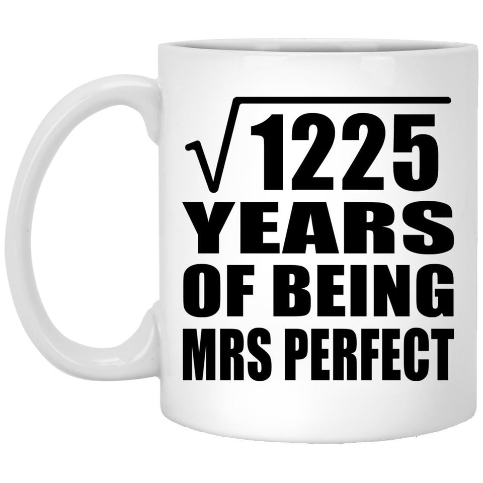 35th Anniversary Square Root of 1225 Years of Mrs Perfect - 11oz Coffee Mug