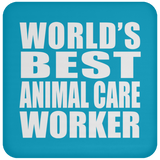 World's Best Animal Care Worker - Drink Coaster