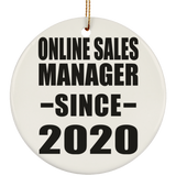 Online Sales Manager Since 2020 - Circle Ornament