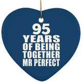 95th Anniversary 95 Years Of Being Mr Perfect - Heart Ornament