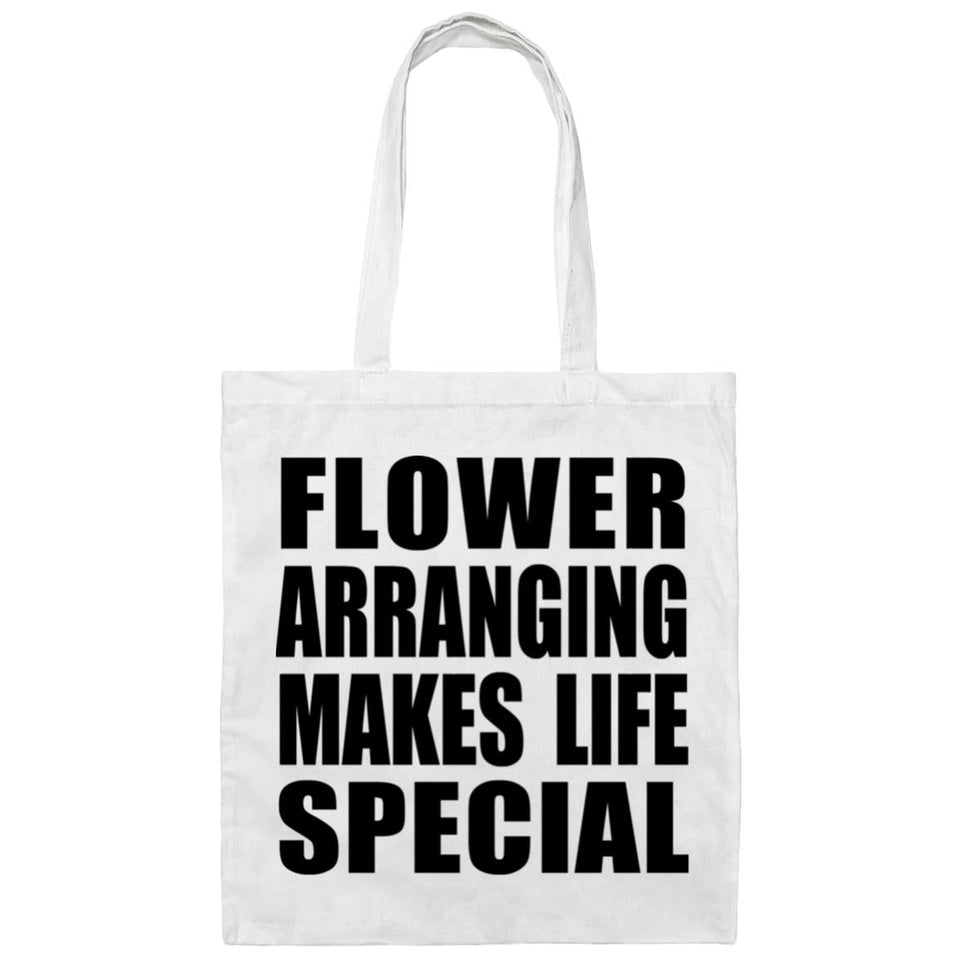 Flower Arranging Makes Life Special - Tote Bag White