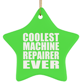 Coolest Machine Repairer Ever - Star Ornament