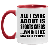 All I Care About Is Sports Cards - 11oz Accent Mug Red