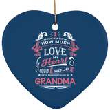 How Much Love Could Hold Until Called Me Grandma - Heart Ornament