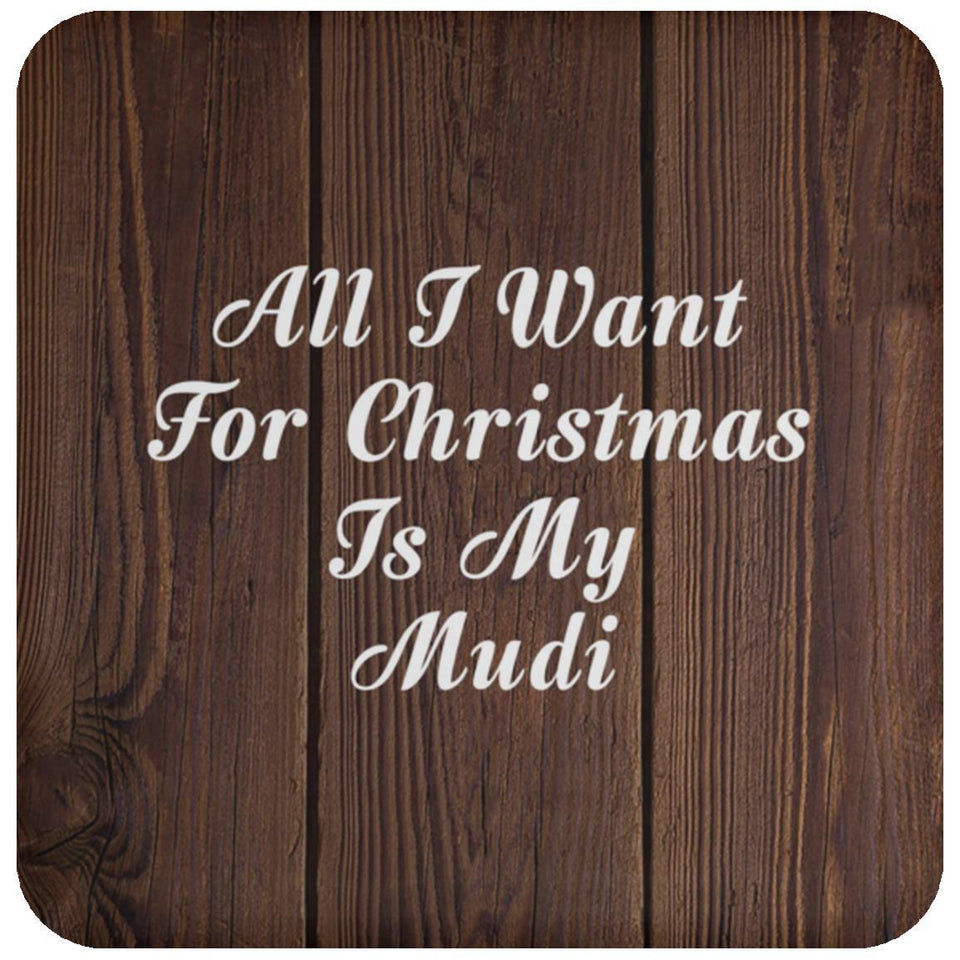 All I Want For Christmas Is My Mudi - Drink Coaster D