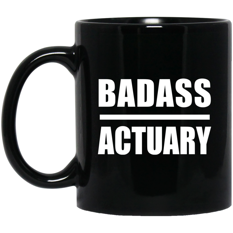 Badass Actuary - 11oz Coffee Mug Black