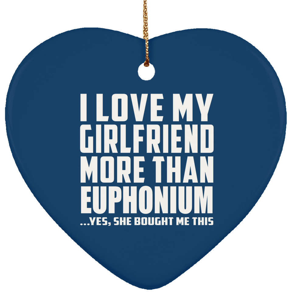 I Love My Girlfriend More Than Euphonium - Heart Ornament