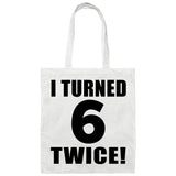 12th Birthday I Turned 6 Twice - Tote Bag White