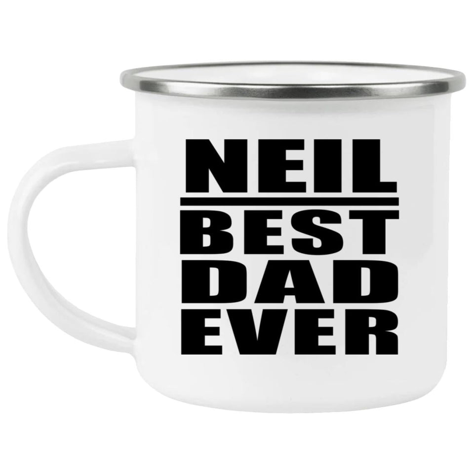 Neil Best Dad Ever - 12oz Camping Mug