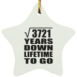 61st Anniversary Square Root of 3721 Years Lifetime To Go - Star Ornament