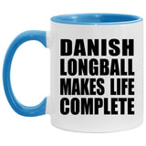 Danish Longball Makes Life Complete - 11oz Accent Mug Blue